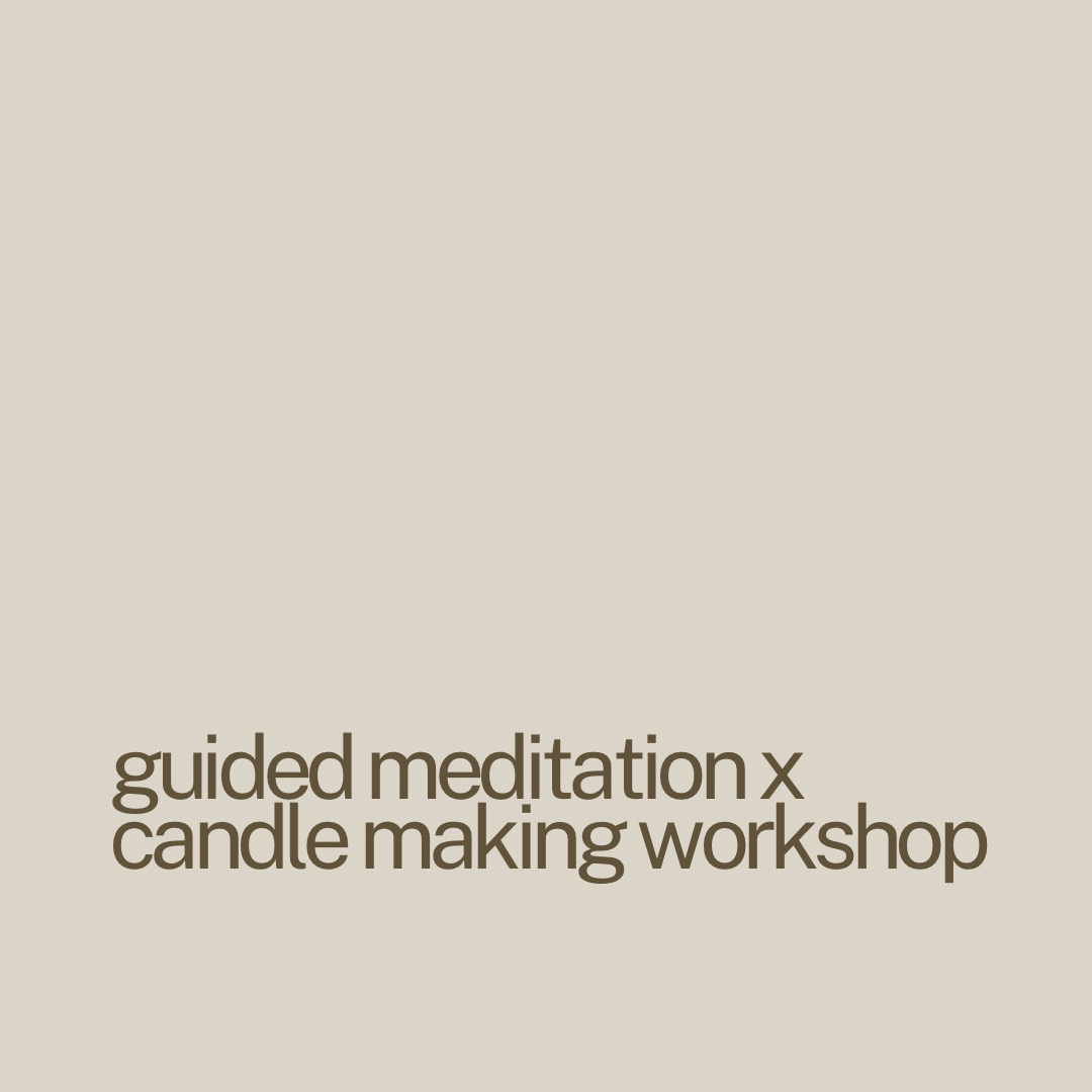 Guided Meditation X Woodspring Co. Candle Making Workshop | Sunday 12th May, 9am