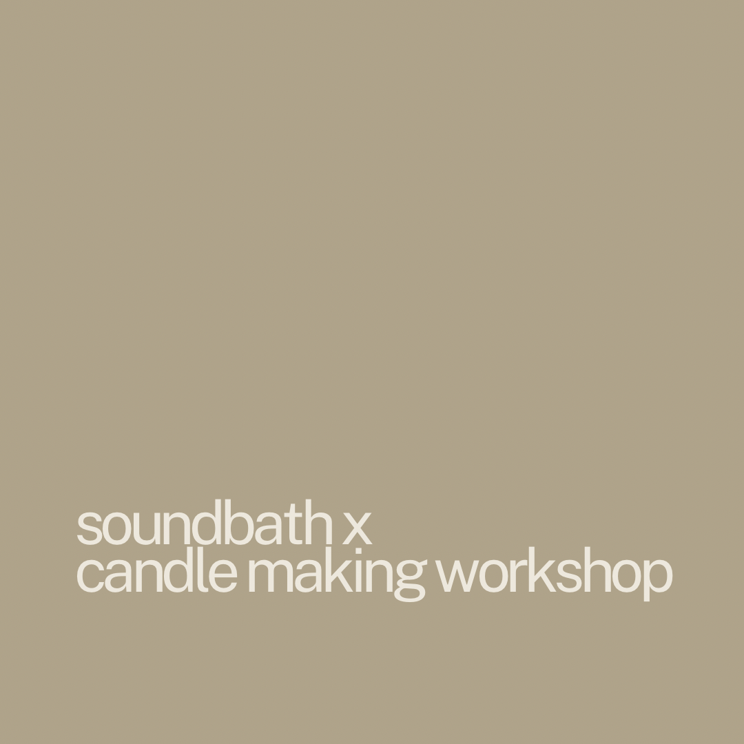 Sound Bath X Woodspring Co. Candle Making Workshop | Friday 12th July, 7pm